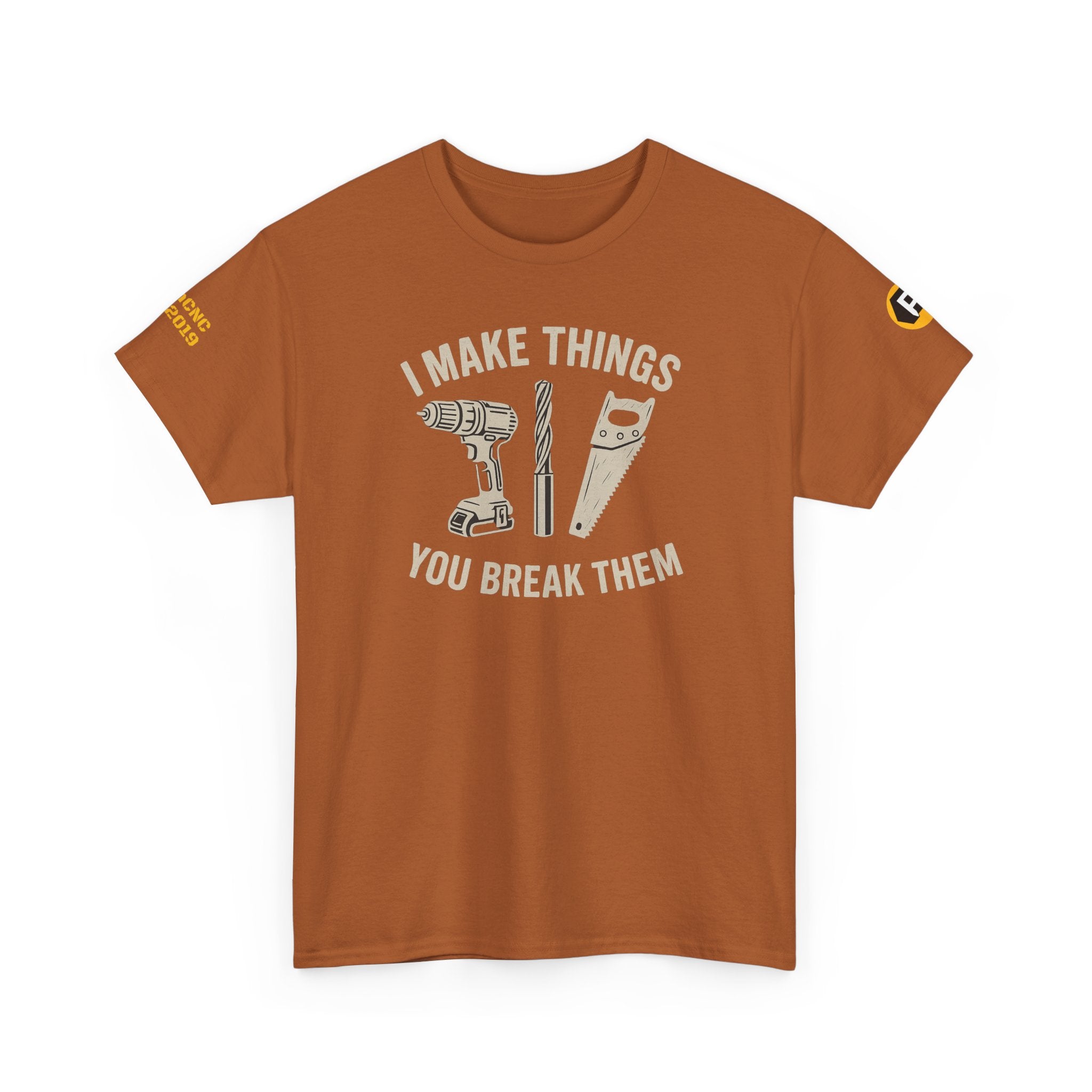 Craftsman Humor Tee - I Make Things, You Break Them, Gift for DIY Enthusiasts, Funny Work Shirt, Unisex Cotton T-Shirt